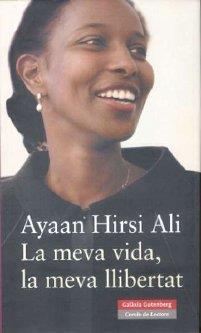 MEVA VIDA, LA MEVA LLIBERTAT, LA | 9788481096767 | HIRSI ALI, AYAAN