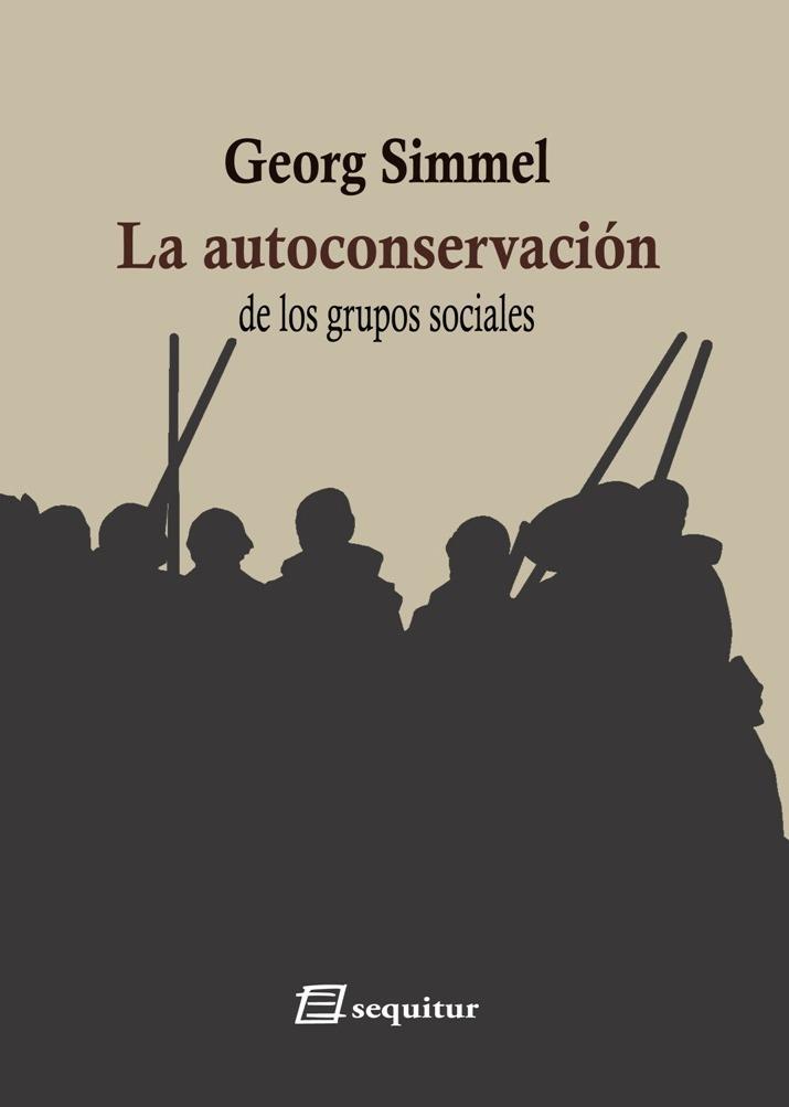 AUTOCONSERVACIÓN DE LOS GRUPOS SOCIALES, LA | 9788415707707 | SIMMEL, GEORG