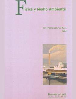 FÍSICA Y MEDIO AMBIENTE | 9788495699107 | BOLIVAR RAYA, JUAN PEDRO