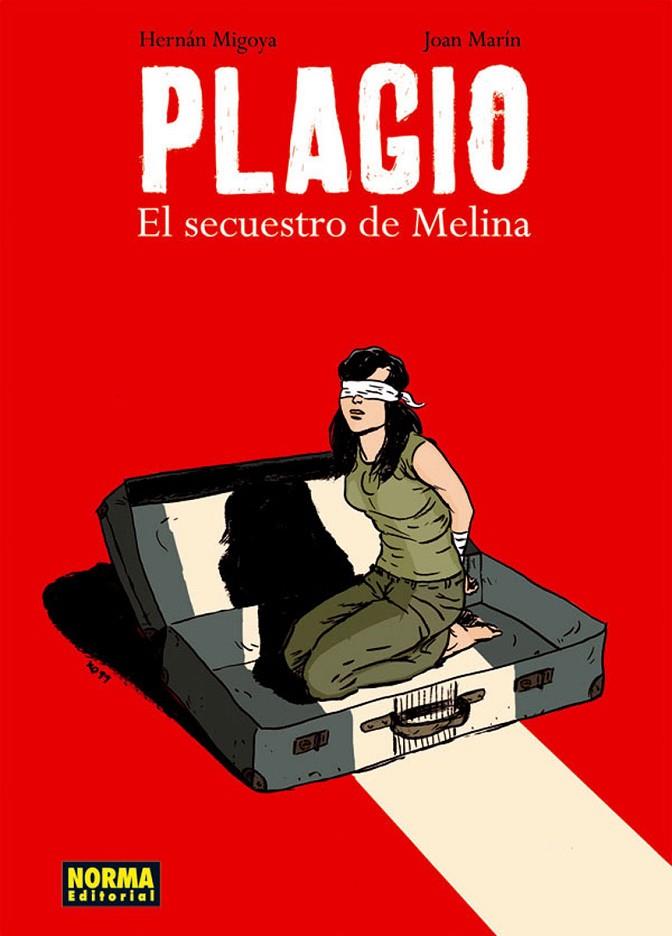 PLAGIO. EL SECUESTRO DE MELINA | 9788467907957 | MIGOYA, HERNAN / MARIN, JOAN