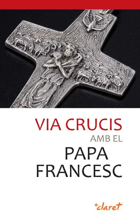 VIA CRUCIS AMB EL PAPA FRANCESC | 9788498468427 | PAPA FRANCESC