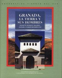 GRANADA, LA TIERRA Y SUS HOMBRES | 9788433825728 | BOSQUE MAUREL, J. / FERRER RODRÍGUEZ, A.