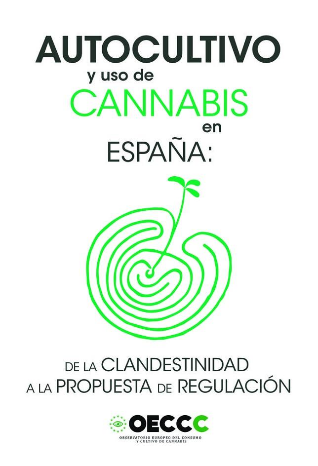 AUTOCULTIVO Y USO DE CANNABIS EN ESPAÑA | 9788417935122 | DEL CONSUMO Y CULTIVO DE CANNABIS, OBSERVATORIO EUROPE