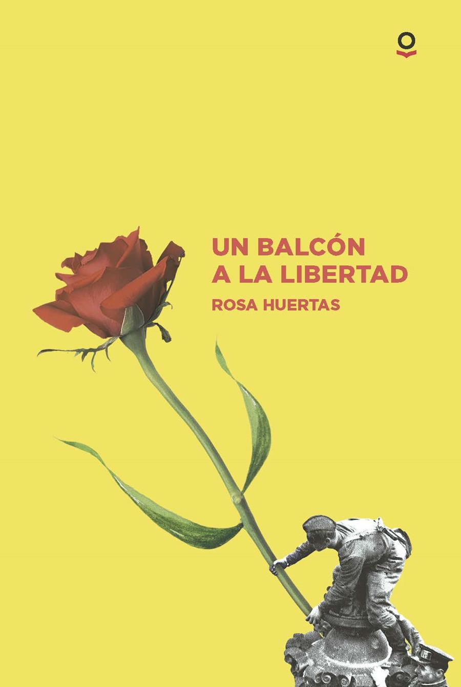 BALCÓN A LA LIBERTAD, UN | 9788491223801 | HUERTAS, ROSA