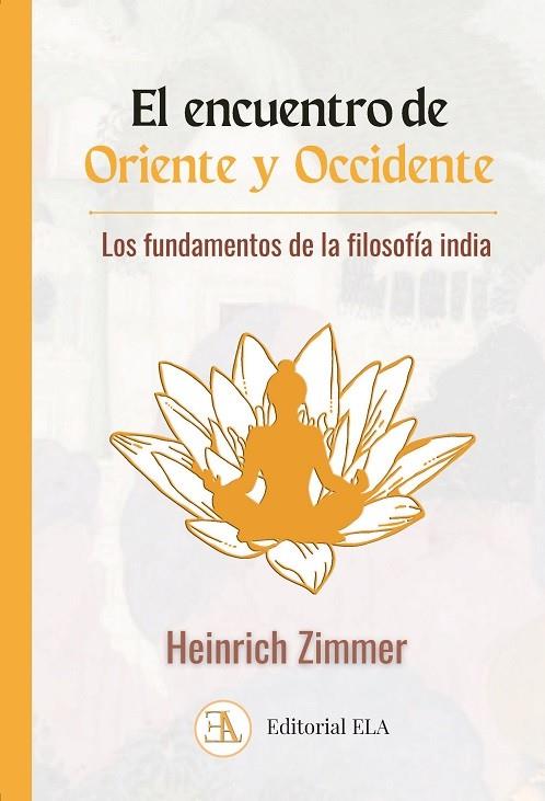 ENCUENTRO ORIENTE OCCIDENTE, EL | 9788499502557 | ZIMMER, HEINRICH