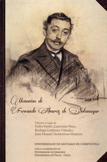 MEMORIAS DE FERNANDO ALVÁREZ DE SOTOMAYOR | 9788416954100 | ZAMORANO PÉREZ, PEDRO EMILIO / GUTIÉRREZ VIÑUALES, RODRIGO / MONTERROSO MONTERO, JUAN MANUEL