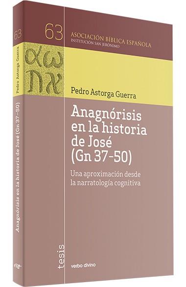 ANAGNÓRISIS EN LA HISTORIA DE JOSÉ | 9788490731499 | ASTORGA GUERRA, PEDRO