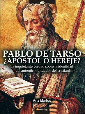 PABLO DE TARSO, ¿APÓSTOL O HEREJE? | 9788497634762 | MARTOS RUBIO, ANA