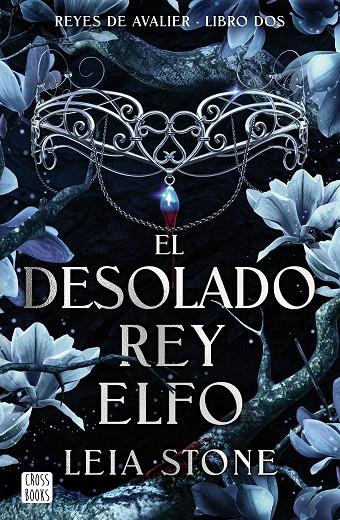 REYES DE AVALIER 02. EL DESOLADO REY ELFO | 9788408292142 | STONE, LEIA