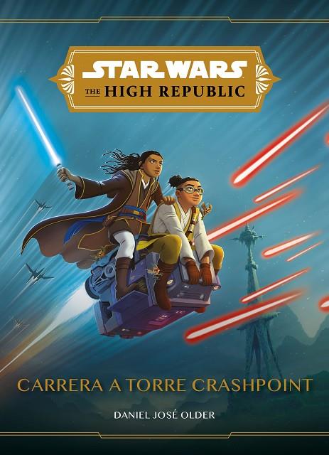 STAR WARS. THE HIGH REPUBLIC. CARRERA A TORRE CRASHPOINT | 9788408244660 | STAR WARS