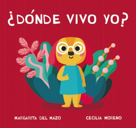 ¿DÓNDE VIVO YO? | 9788418277757 | DEL MAZO, MARGARITA / MORENO, CECILIA