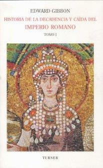 HISTORIA DE LA DECADENCIA Y CAÍDA DEL IMPERIO ROMANO. TOMO I | 9788475067537 | GIBBON, EDWARD