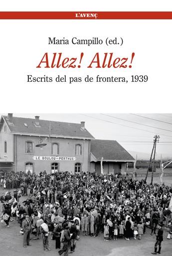 ALLEZ! ALLEZ! ESCRITS DEL PAS DE FRONTERA, 1939 | 9788488839473 | CAMPILLO, MARIA