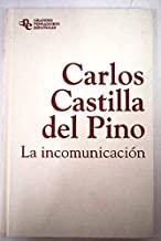 INCOMUNICACIÓN, LA | 9788483073926 | CASTILLA DEL PINO, CARLOS