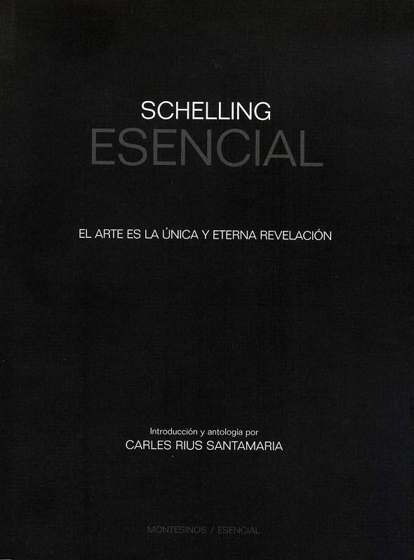 SCHELLING ESENCIAL | 9788415216926 | RIUS SANTAMARÍA, CARLES