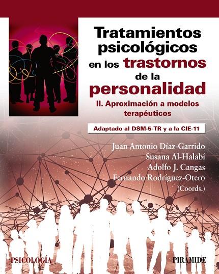 TRATAMIENTOS PSICOLÓGICOS EN LOS TRASTORNOS DE LA PERSONALIDAD II | 9788436849875 | DÍAZ GARRIDO, JUAN ANTONIO / AL-HALABÍ, SUSANA / CANGAS, ADOLFO J. / RODRÍGUEZ-OTERO, FERNANDO