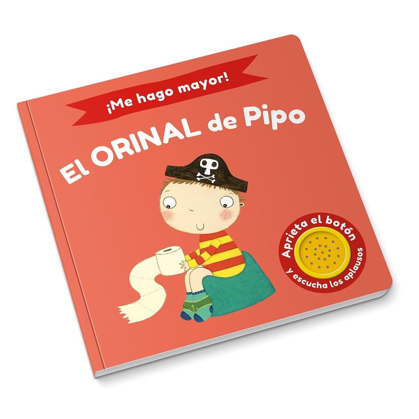 ¡ME HAGO MAYOR! EL ORINAL DE PIPO | 9788448858186 | PINNINGTON, ANDREA / WILLIAMSON, MELA