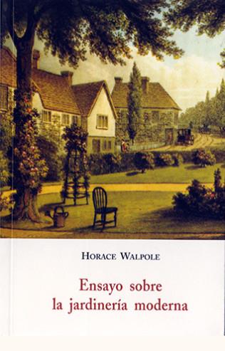 ENSAYO SOBRE LA JARDINERIA MODERNA | 9788497162128 | WALPOLE, HORACE