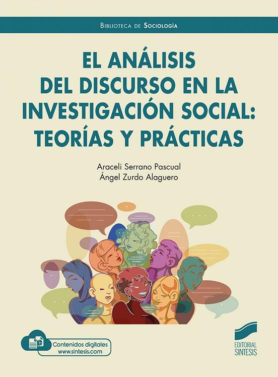 ANÁLISIS DEL DISCURSO EN LA INVESTIGACIÓN SOCIAL, EL : TEORÍAS Y PRÁCTICA | 9788413573038 | SERRANO, ARACELI / ZURDO, ANGEL