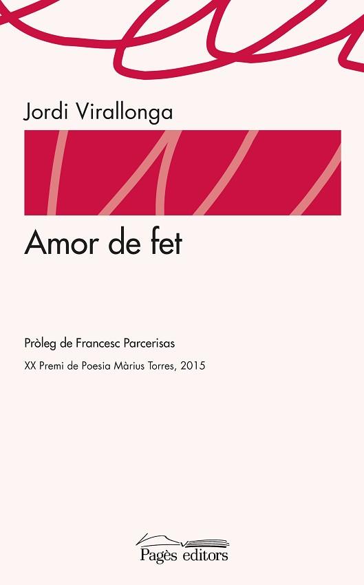 AMOR DE FET | 9788499757902 | VIRALLONGA, JORDI