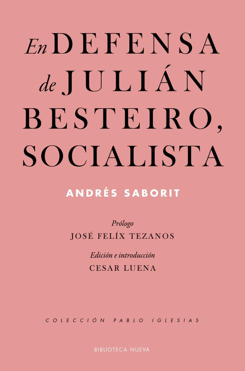 EN DEFENSA DE JULIÁN BESTEIRO, SOCIALISTA | 9788417893002 | SABORIT, ANDRES