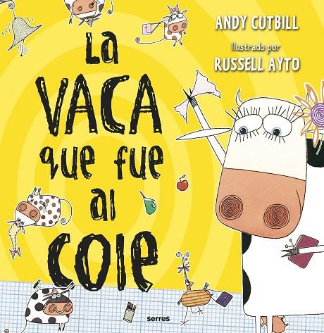 VACA QUE PUSO UN HUEVO 02, LA. LA VACA QUE FUE AL COLE | 9788427222854 | CUTBILL, ANDY