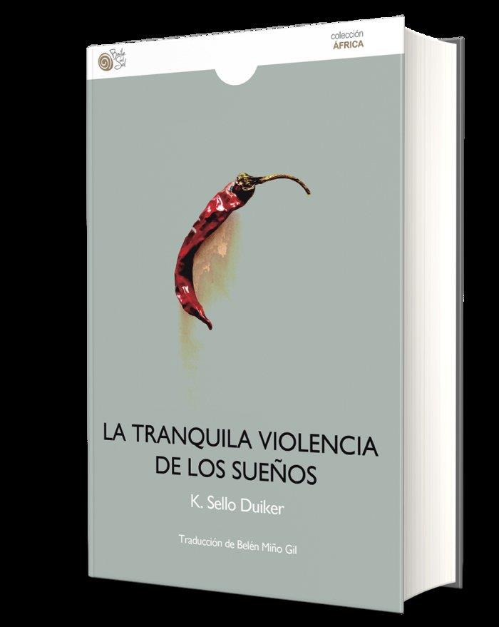 TRANQUILA VIOLENCIA DE LOS SUEÑOS, LA | 9788417263539 | SELLO DUIKER, K.