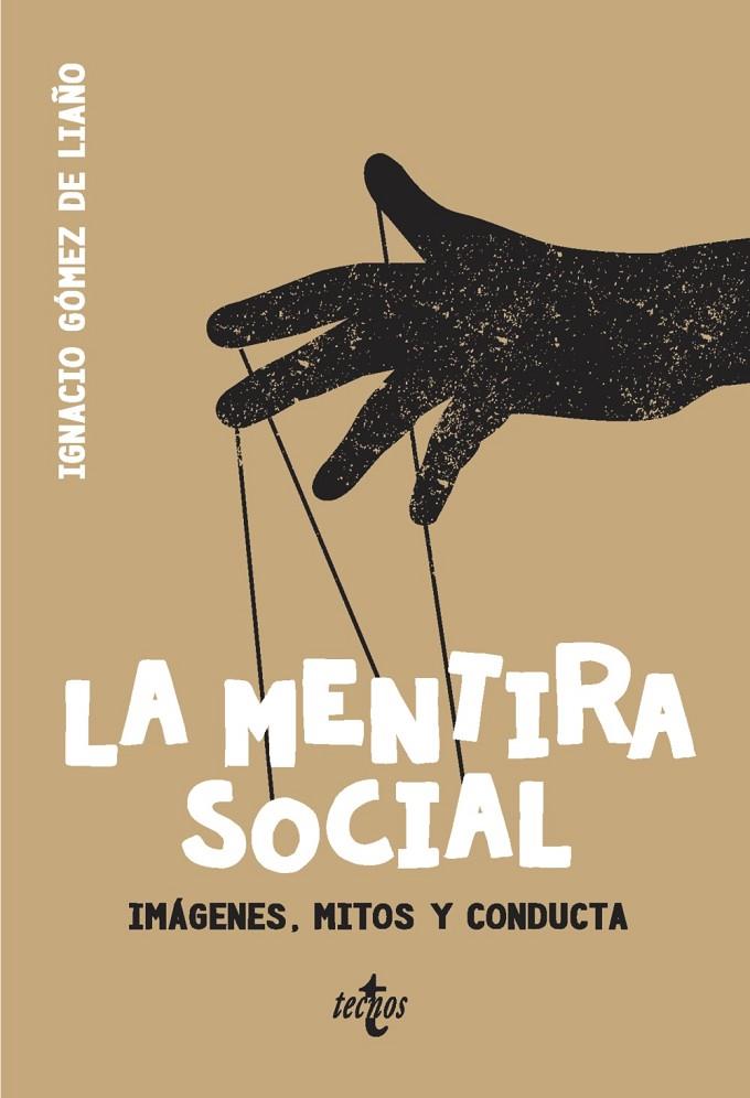 MENTIRA SOCIAL, LA | 9788430976607 | GÓMEZ DE LIAÑO, IGNACIO