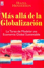 MÁS ALLÁ DE LA GLOBALIZACIÓN | 9789871124046 | HENDERSON, HAZEL