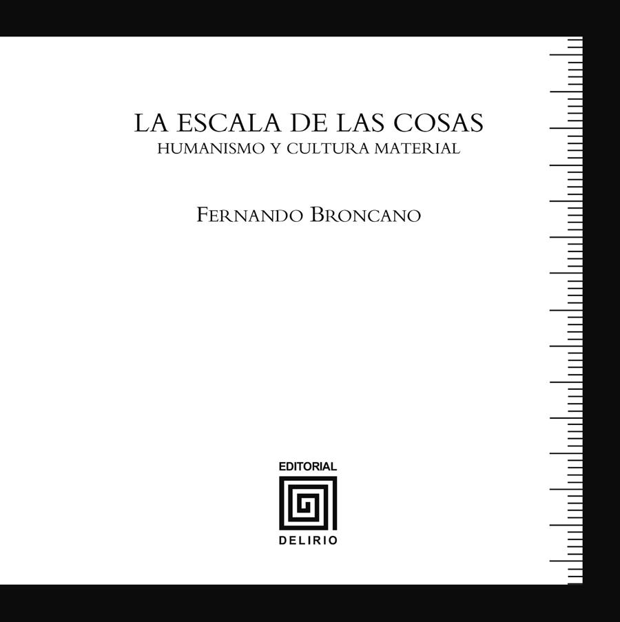 ESCALA DE LAS COSAS, LA | 9788415739456 | BRONCANO, FERNANDO