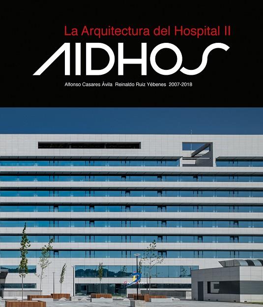 ARQUITECTURA DEL HOSPITAL II, LA | 9788490520741 | CASARES AVILA, ALFONSO / RUIZ YÉBENES, REINALDO