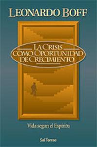 CRISIS COMO OPORTUNIDAD DE CRECIMIENTO, LA | 9788429315523 | BOFF, LEONARDO