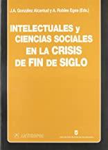 INTELECTUALES Y CIENCIAS SOCIALES EN LA CRISIS | 9788476585801 | GONZALEZ CASANOVA, JOSE ANTONIO