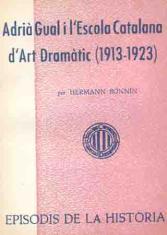 ADRIÀ GUAL I L'ESCOLA CATALANA D'ART DRAMÀTIC (1913-1923) | 9788423203062 | BONNÍN, HERMANN