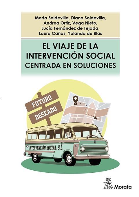 VIAJE DE LA INTERVENCIÓN SOCIAL CENTRADA EN SOLUCIONES | 9788419287847 | SOLDEVILLA, MARTA / SOLDEVILLA, DIANA / ORTIZ, ANDREA / NIETO, VEGA / FERNÁNDEZ DE TEJADA, LUCÍA