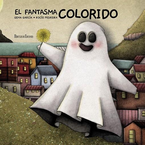 FANTASMA COLORIDO, EL | 9788418966736 | GARCÍA, GEMA / PEDREIRA, ROCÍO