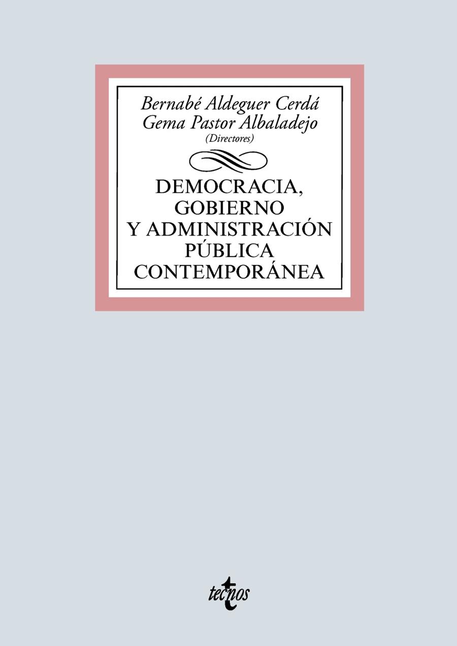 DEMOCRACIA, GOBIERNO Y ADMINISTRACIÓN PÚBLICA CONTEMPORÁNEA | 9788430981199 | ALDEGUER CERDÁ, BERNABÉ / PASTOR ALBALADEJO, GEMA / MUÑOZ MÁRQUEZ, LUZ