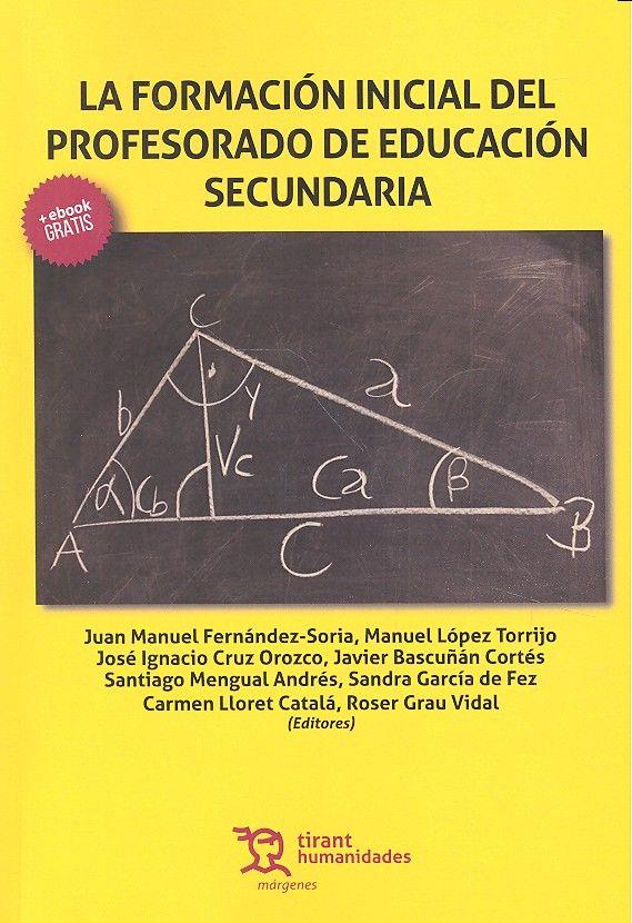 FORMACIÓN INICIAL DEL PROFESORADO DE EDUCACIÓN SECUNDARIA, LA | 9788416556670 | FERNÁNDEZ SORIA, JUAN MANUEL