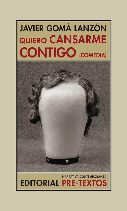 QUIERO CANSARME CONTIGO (COMEDIA) | 9788417830199 | GOMÁ LANZÓN, JAVIER