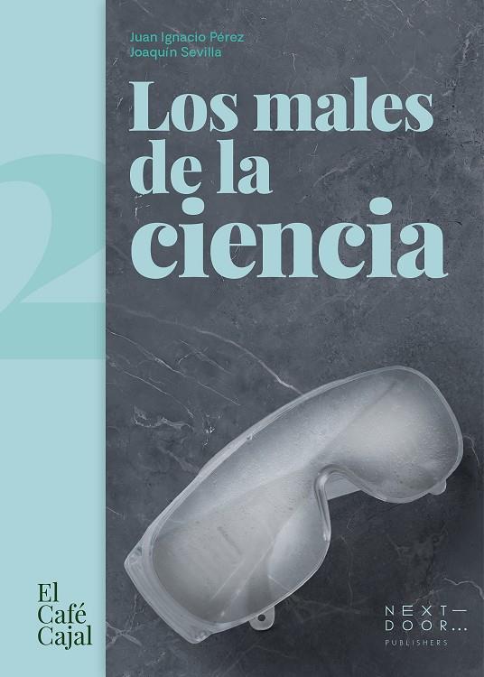MALES DE LA CIENCIA, LOS | 9788412476767 | JUAN IGNACIO PÉREZ Y JOAQUÍN SEVILLA MORÓDER