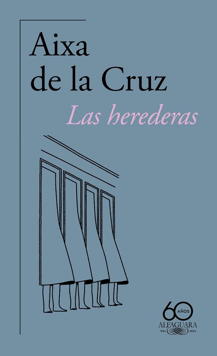 HEREDERAS, LAS (60.º ANIVERSARIO DE ALFAGUARA) | 9788420478951 | DE LA CRUZ, AIXA