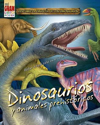 MI GRAN LIBRO PÓSTER : DINOSAURIOS Y ANIMALES PREHISTÓRICOS | 9788491453857 | XACT STUDIO INC.