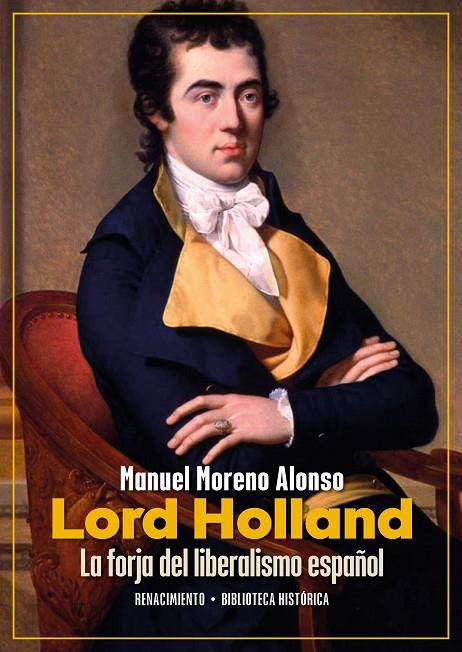 LORD HOLLAND. LA FORJA DEL LIBERALISMO ESPAÑOL | 9788410148734 | MORENO ALONSO, MANUEL