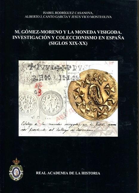 M. GOMEZ MORENO Y LA MONEDA VISIGODA | 9788415069744 | RODRIGUEZ CASANOVA, I.