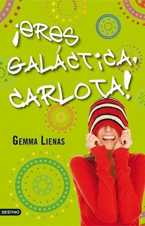 ¡ERES GALÁCTICA, CARLOTA! | 9788408091400 | LIENAS, GEMMA