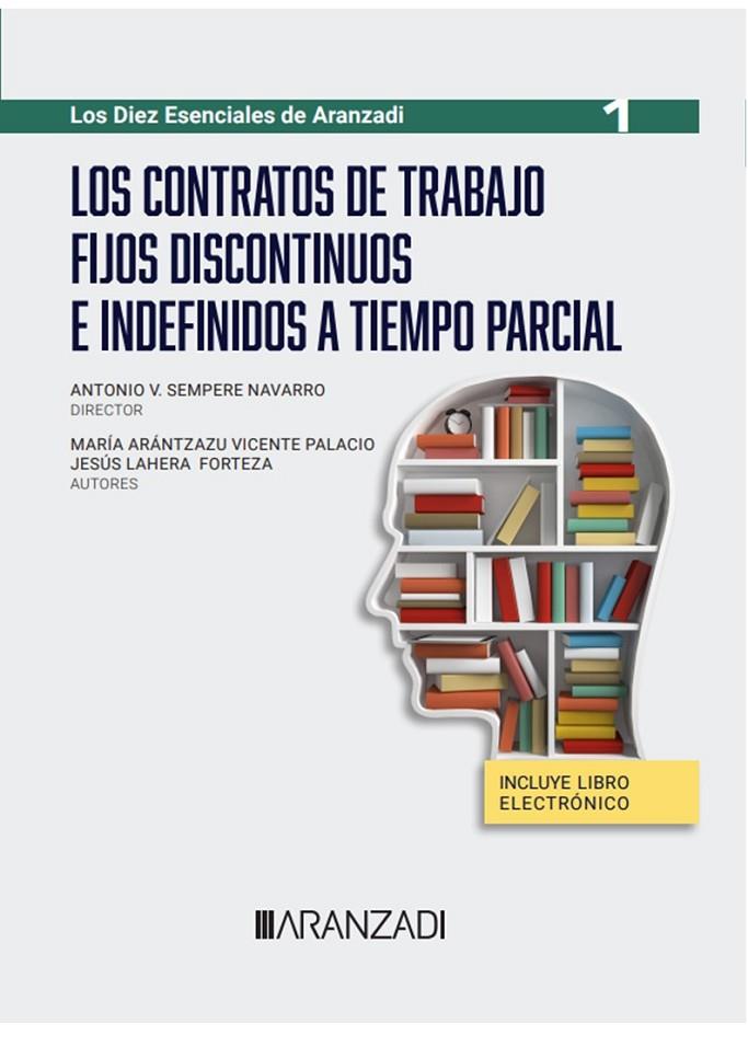 CONTRATOS DE TRABAJO FIJOS DISCONTINUOS E INDEFINIDOS A TIEMPO PARCIAL | 9788411257664 | LAHERA FORTEZA, JESÚS / SEMPERE NAVARRO, ANTONIO V. / VICENTE PALACIO, MARÍA ARÁNTZAZU