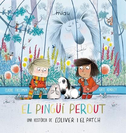 PINGUI PERDUT, EL (UNA HISTORIA D.OLIVER I PATCH)) | 9788416434985 | FREEDMAN, CLAIRE / HINDLEY, KATE