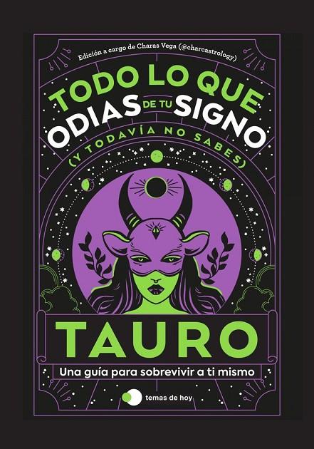 TAURO : TODO LO QUE ODIAS DE TU SIGNO Y TODAVÍA NO SABES | 9788419812803 | VEGA, CHARAS (@CHARCASTROLOGY)