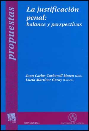 JUSTIFICACIÓN PENAL, LA : BALANCE Y PERSPECTIVAS | 9788437070377 | VARIOS AUTORES