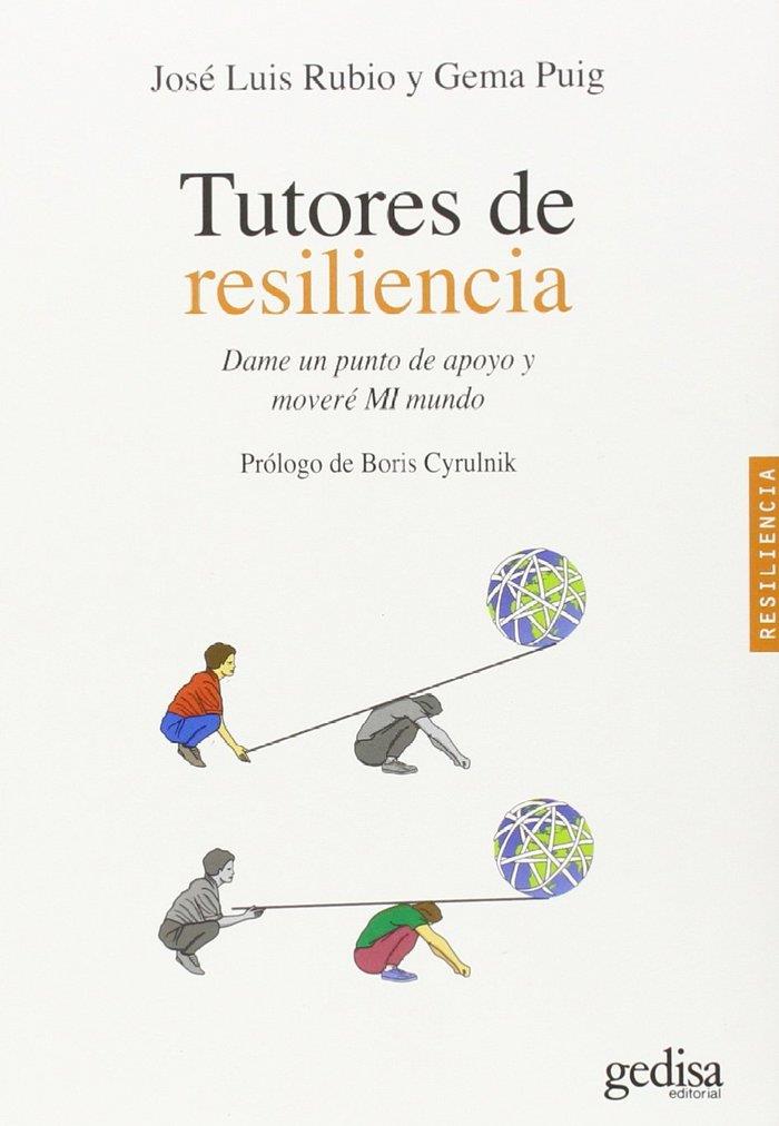 TUTORES DE RESILIENCIA | 9788497847346 | RUBIO RABAL, JOSÉ LUIS / PUIG ESTEVE, GEMA